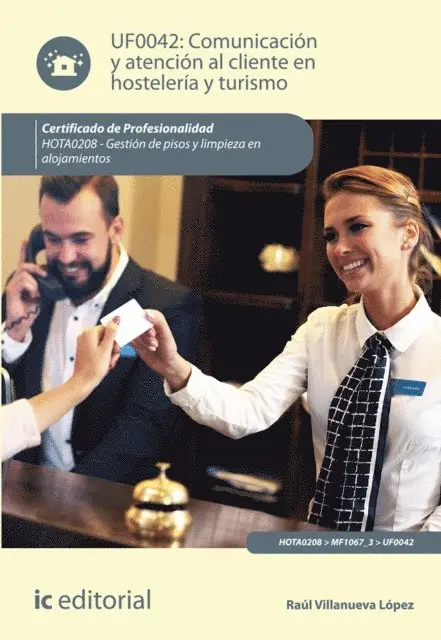 Raul Villanueva Lopez - Comunicación y Atención al Cliente en Hostelería y Turismo. HOTA0208, E-bok. Tillgänglighet: Lägg i varukorg