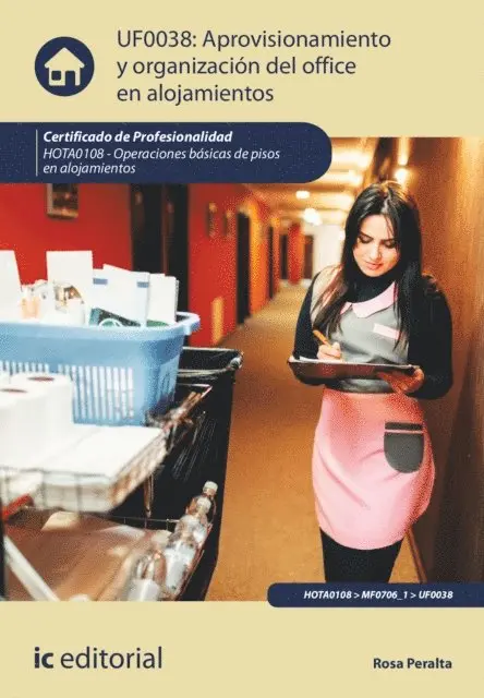 Rosa Peralta - Aprovisionamiento y organización del office en alojamientos. HOTA0108, E-bok. Tillgänglighet: Lägg i varukorg