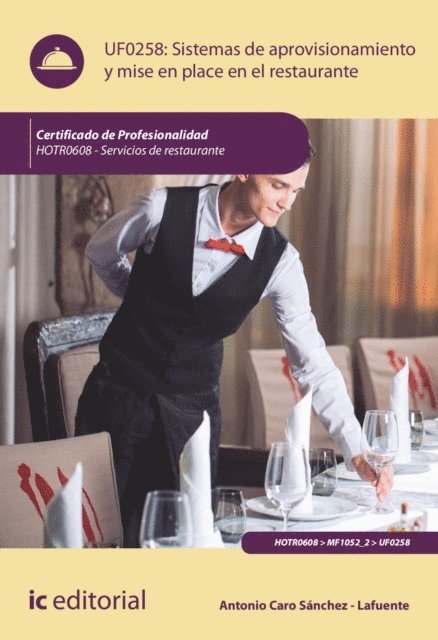 Antonio Caro Sanchez-Lafuente - Sistemas de aprovisionamiento y mise en place en el Restaurante. HOTR0608, E-bok. Tillgänglighet: Lägg i varukorg