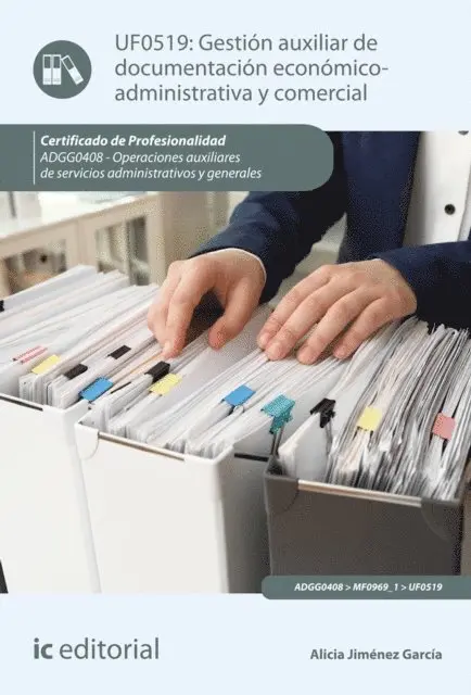 Alicia Jimenez Garcia - Gestión auxiliar de documentación económico-administrativa y comercial. ADGG0408, E-bok. Tillgänglighet: Lägg i varukorg