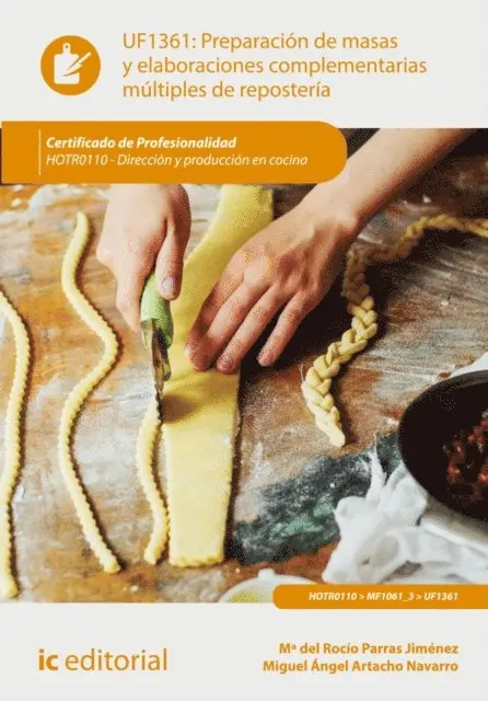 Miguel Angel Artacho Navarro, Mª del Rocio Parras Jimenez - Preparación de masas y elaboraciones complementarias múltiples de repostería. HOTR0110, E-bok. Tillgänglighet: Lägg i varukorg