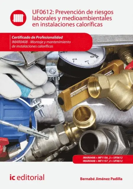 Bernabe Jimenez Padilla - Prevención de riesgos laborales y medioambientales en instalaciones caloríficas. IMAR0408, E-bok. Tillgänglighet: Lägg i varukorg