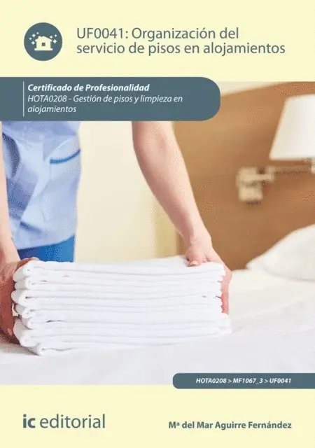 Mª del Mar Aguirre Fernandez - Organización del servicio de pisos en alojamientos. HOTA0208, E-bok. Tillgänglighet: Lägg i varukorg