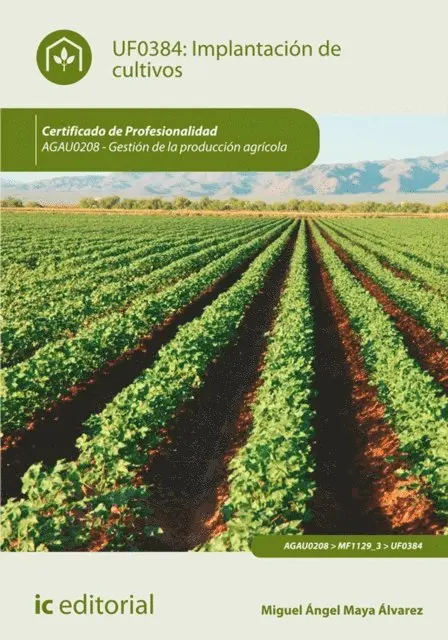 Miguel Angel Maya Alvarez - Implantación de cultivos. AGAU0208, E-bok. Tillgänglighet: Lägg i varukorg