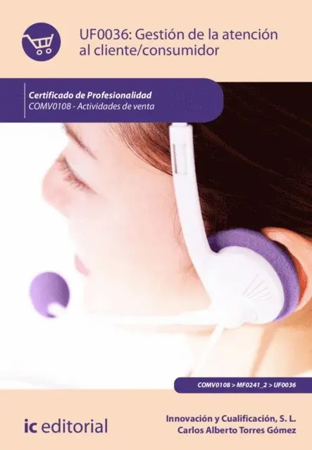 Carlos Alberto Torres Gomez, Innovacion y Cualificacion S. L. - Gestión de la atención al cliente/consumidor. COMV0108, E-bok. Tillgänglighet: Lägg i varukorg