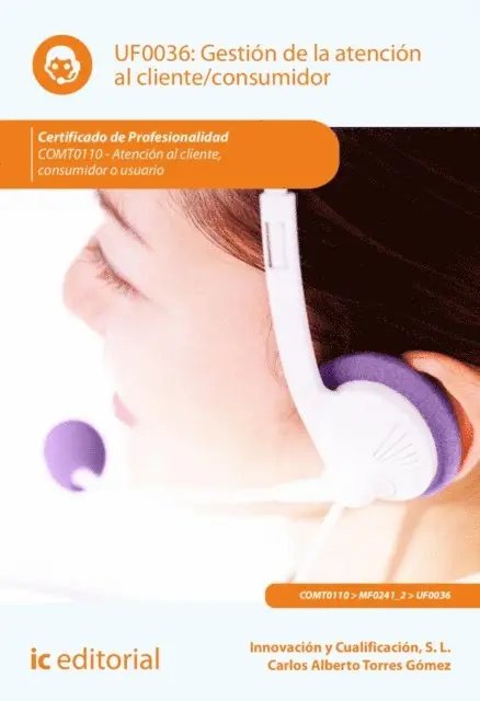 Carlos Alberto Torres Gomez, Innovacion y Cualificacion S. L. - Gestión de la atención al cliente/consumidor. COMT0110, E-bok. Tillgänglighet: Lägg i varukorg