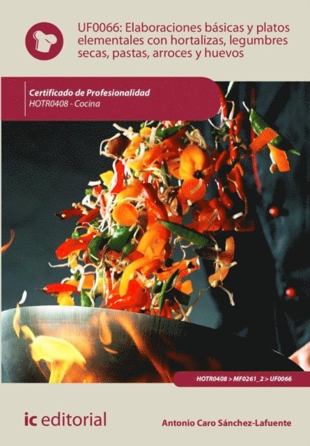 Antonio Caro Sanchez-Lafuente - Elaboraciones básicas y platos elementales con hortalizas, legumbres secas, pastas, arroces y huevos . HOTR0408, E-bok. Tillgänglighet: Lägg i varukorg
