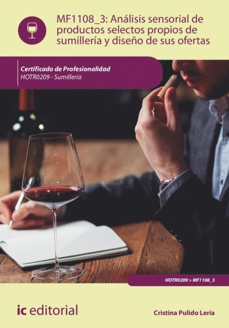 Cristina Pulido Leria - Análisis sensorial de productos selectos propios de sumillería y diseño de sus ofertas. HOTR0209, E-bok. Tillgänglighet: Lägg i varukorg