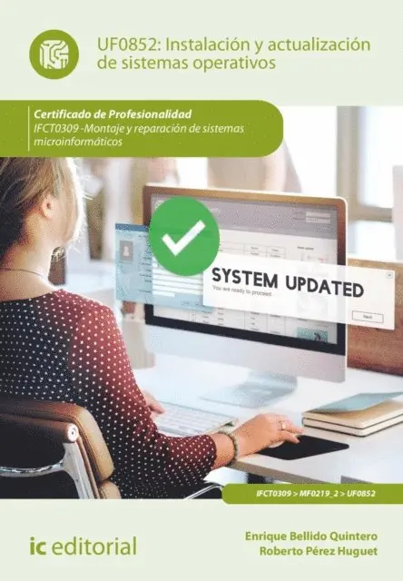 Roberto Perez Huguet, Enrique Bellido Quintero - Instalación y actualización de sistemas operativos. IFCT0309, E-bok. Tillgänglighet: Lägg i varukorg