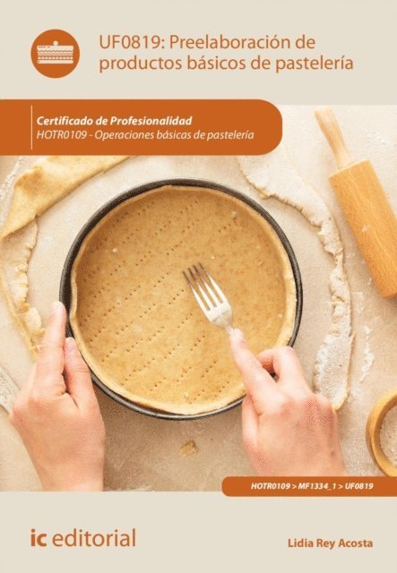 Lidia Rey Acosta - Preelaboración de productos básicos de pastelería. HOTR0109, E-bok. Tillgänglighet: Lägg i varukorg