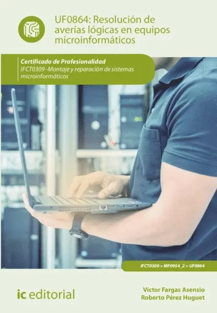 Roberto Perez Huguet, Victor Fargas Asensio - Resolución de averías lógicas en equipos microinformáticos. IFCT0309, E-bok. Tillgänglighet: Lägg i varukorg