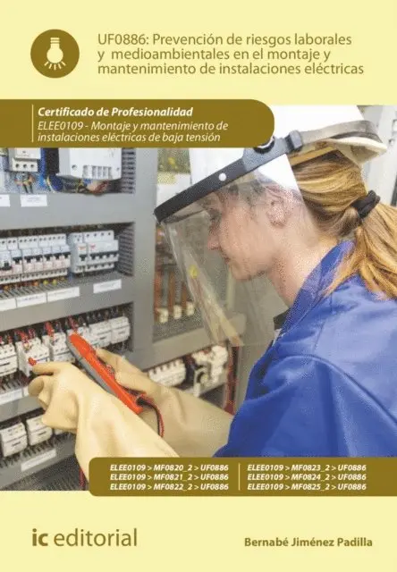 Bernabe Jimenez Padilla - Prevención de riesgos laborales y medioambientales en el montaje y mantenimiento de instalaciones eléctricas. ELEE0109, E-bok. Tillgänglighet: Lägg i varukorg