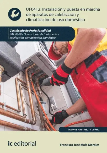 Francisco Jose Mola Morales - Instalación y puesta en marcha de aparatos de calefacción y climatización de uso doméstico. IMAI0108, E-bok. Tillgänglighet: Lägg i varukorg