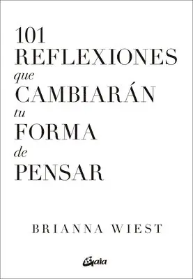 Brianna Wiest Brianna Wiest - 101 Reflexiones Que Cambiarán Tu Forma de Pensar, Häftad. Tillgänglighet: Lägg i varukorg