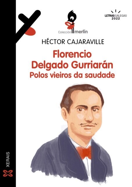 Hector Cajaraville - Florencio Delgado Gurriaran. Polos vieiros da saudade, E-bok