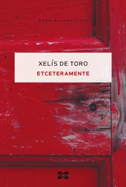 Xelis De Toro - Etceteramente, E-bok