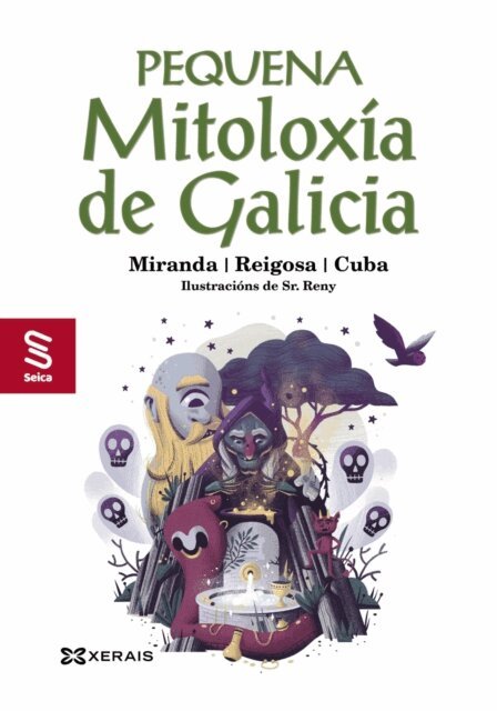 Xoan R. Cuba, Xose Miranda, Antonio Reigosa - Pequena mitoloxia de Galicia, E-bok