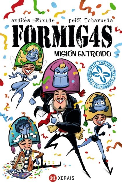 Pere Tobaruela - Formigas. Mision Entroido, E-bok