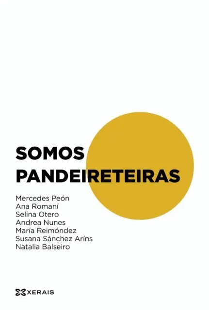 Susana Sanchez Arins, Andrea Nunes, Selina Otero, Ana Romani, Mercedes Peon, Natalia Balseiro - Somos pandeireteiras, E-bok. Tillgänglighet: Lägg i varukorg