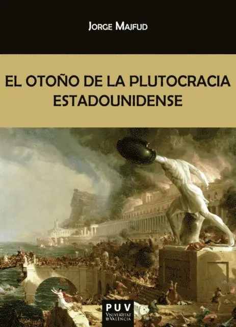 Jorge Majfud - El otoño de la plutocracia estadounidense, E-bok. Tillgänglighet: Lägg i varukorg