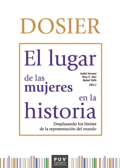 AAVV, Rafael Valls, Rosa E. Rios, Isabel Morant - Dosier. El lugar de las mujeres en la historia, E-bok