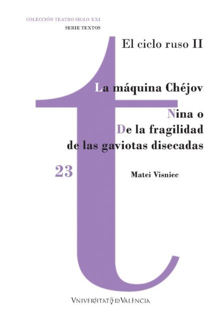 Matei Visniec - La Máquina Chéjov / Nina o De la fragilidad de las gaviotas disecadas, E-bok