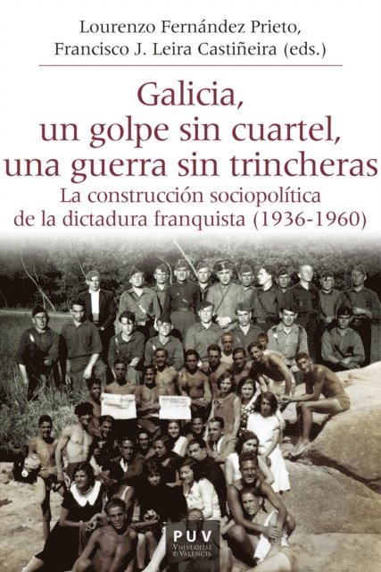 AAVV, Francisco J. Leira Castineira, Lourenzo Fernandez Prieto - Galicia, un golpe sin cuartel, una guerra sin trincheras, E-bok