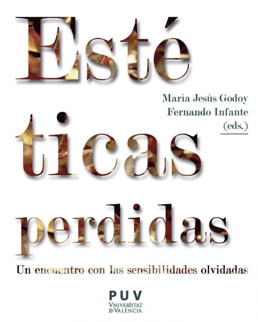 Autores Varios, Fernando Infante del Rosal, Maria Jesus Godoy Dominguez - Estéticas perdidas, E-bok