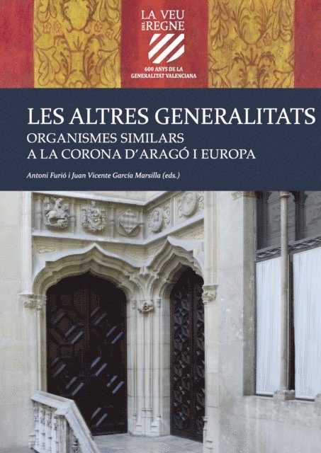 Autores Varios, Juan Vicente Garcia Marsilla, Antoni Furio - Les altres Generalitats, E-bok
