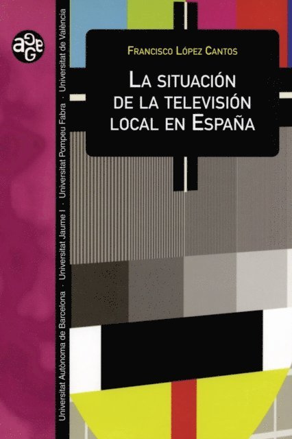 Francisco Lopez Cantos - La situacion de la television local en Espana, E-bok