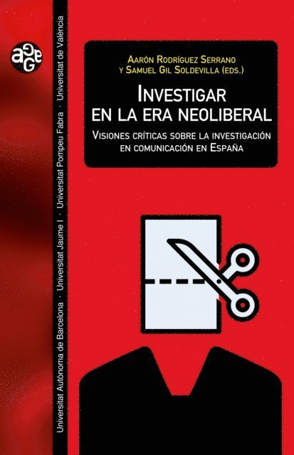 AAVV, Samuel Gil Soldevilla, Aaron Rodriguez Serrano - Investigar en la era neoliberal, E-bok