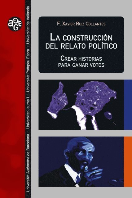 Francesc Xavier Ruiz Collantes - La construcción del relato político, E-bok