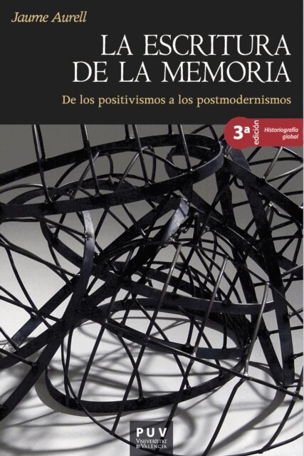 Jaume Aurell - La escritura de la memoria, E-bok