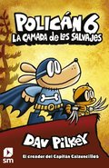 Policán 6. La camada de los salvajes 