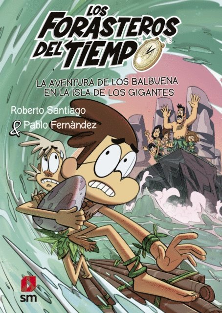 Pablo Fernandez Vazquez, Roberto Santiago - Forasteros del Tiempo 14. La aventura de los Balbuena en la isla de los gigantes, E-bok