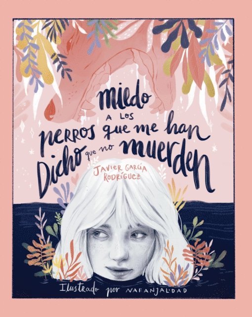 Javier Garcia Rodriguez - Miedo a los perros que me han dicho que no muerden, E-bok