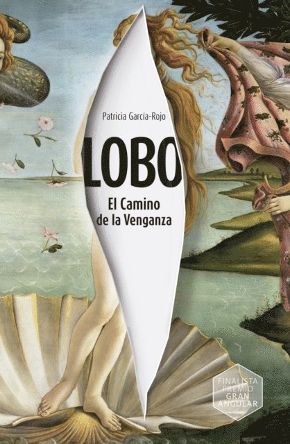 Patricia Garcia-Rojo Canton - Lobo. El Camino de la Venganza, E-bok