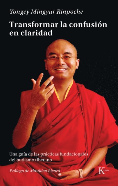 Yongey Mingyur Rinpoche - Transformar la confusión en claridad, E-bok
