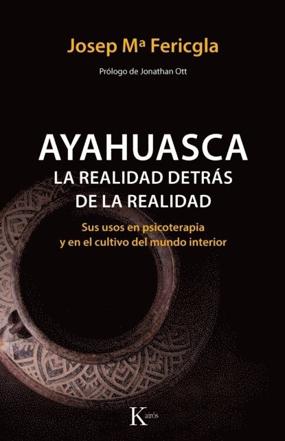 Josep Maria Fericgla - Ayahuasca, la realidad detrás de la realidad, E-bok