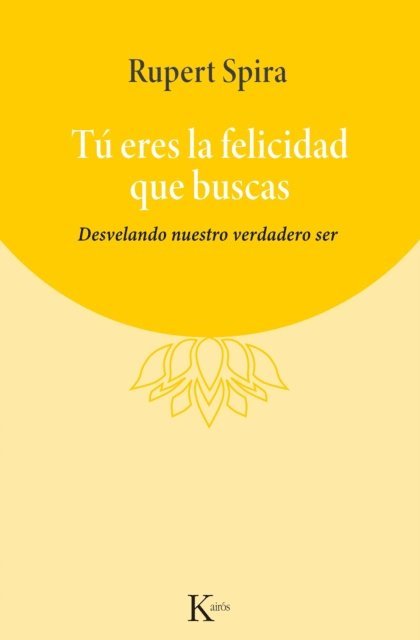 Rupert Spira - Tú eres la felicidad que buscas, E-bok