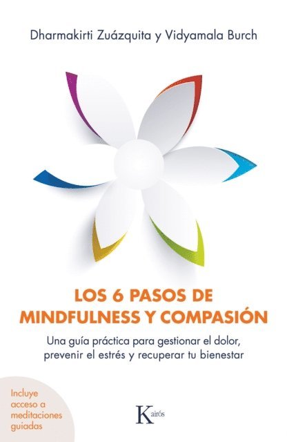 Vidyamala Burch, Zuazquita Dharmakirti - Los 6 pasos de mindfulness y compasión, E-bok