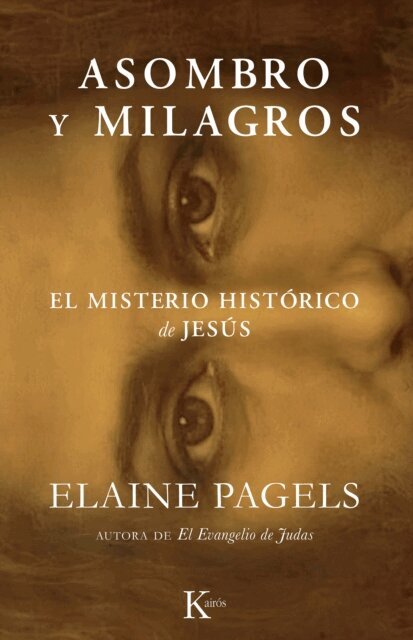 Elaine Pagels - Asombro y milagros, E-bok