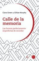Ciara Green - Calle de la Memoria / Memory Lane: Las Formas Perfectamente Imperfectas de Recordar, Häftad