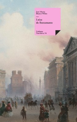 José María Blanco White - Luisa de Bustamante, Inbunden