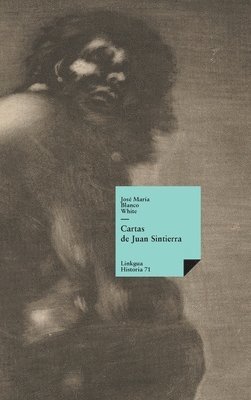 José María Blanco White - Cartas de Juan Sintierra, Inbunden