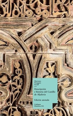 Mariano Nougués Secall - Descripción e historia del Castillo de Aljafería sito extramuros de la ciudad de Zaragoza, Inbunden. Tillgänglighet: Lägg i varukorg