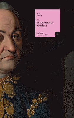 Juan Valera - El comendador Mendoza, Inbunden