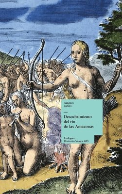 Autores Varios - Descubrimiento del río de las Amazonas, Inbunden