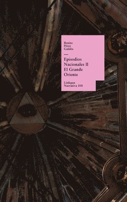 Benito Pérez Galdós - Episodios nacionales II, Inbunden