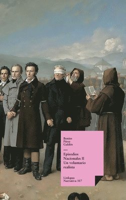 Benito Pérez Galdós - Episodios nacionales II, Inbunden